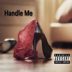 Handle Me (feat. JayDee & Justin Burks) Song Lyrics