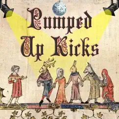 Pumped up Kicks (Medieval Version) - Single by Bardcore album reviews, ratings, credits