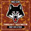 Don't Give a F**k (feat. The Ultimate MC) - Single album lyrics, reviews, download