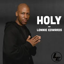 Holy - Single by Lonnie Edwards album reviews, ratings, credits
