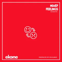 Mixed Feelings (Acoustic) - Single by Ekene album reviews, ratings, credits