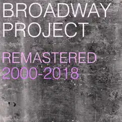 Remastered 2000 To 2018 by Broadway Project album reviews, ratings, credits