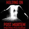 Holding on (Post Mortem Outro) [Original Motion Picture Soundtrack] [feat. Delfina Campos] - Single album lyrics, reviews, download