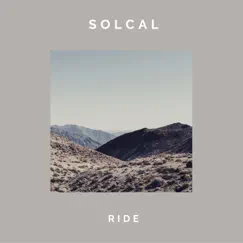 Ride - Single by Solcal album reviews, ratings, credits