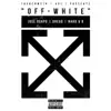 Off White (feat. Drego) - Single album lyrics, reviews, download