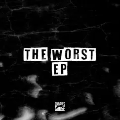 The Worst - EP by Charles Goose album reviews, ratings, credits