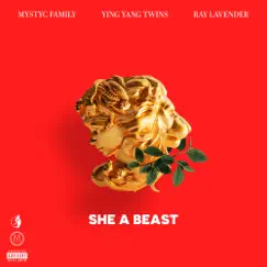 She a Beast - Single by Mystyc Family, Ying Yang Twins & Ray Lavender album reviews, ratings, credits