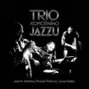 Trio Komorního Jazzu album lyrics, reviews, download