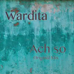 Ach So - Single by Wardita album reviews, ratings, credits