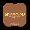 Morrowind Reimagined, Pt. 2 album lyrics, reviews, download