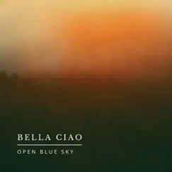 Bella Ciao (Arr. For Cello and Piano) - Single by Open Blue Sky album reviews, ratings, credits