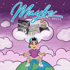 Maybe - Single by Anees album reviews, ratings, credits
