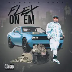 Flex on Em - Single by Memphis Duke album reviews, ratings, credits