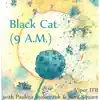 Black Cat (9 A.M.) - Single album lyrics, reviews, download