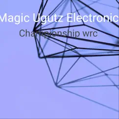 Championship Wrc - Single by Magic Ugutz Electronic. album reviews, ratings, credits
