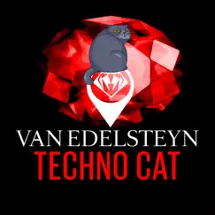 Techno Cat - Single by Van Edelsteyn album reviews, ratings, credits