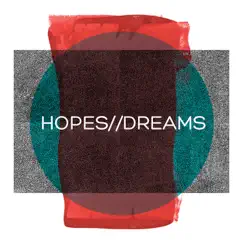 Hopes / Dreams Song Lyrics