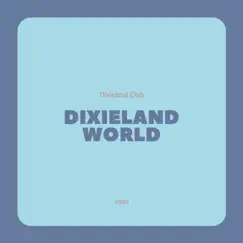 Dixieland World by Dixieland Club album reviews, ratings, credits