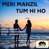 Meri Manzil Tum Hi Ho song lyrics