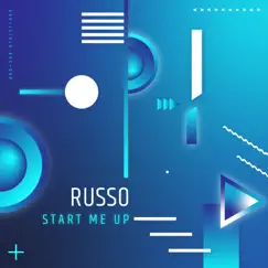 Start Me Up - Single by Russo album reviews, ratings, credits