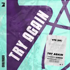 Try Again - Single by VPR (BR) & Cool 7rack album reviews, ratings, credits