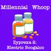 Zyprexa 2: Electric Boogaloo - Single album lyrics, reviews, download