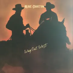 Way out West - Single by Mike Croston album reviews, ratings, credits