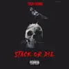 Stack or Die - Single album lyrics, reviews, download