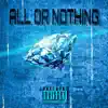 All Or Nothing (feat. Frito & Big Mike) - Single album lyrics, reviews, download
