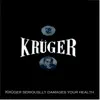 Krüger Seriously Damages Your Health - EP album lyrics, reviews, download