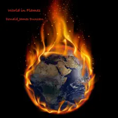 World in Flames - EP by Donald James Duncan album reviews, ratings, credits