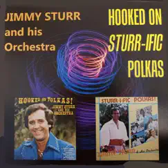 Hooked on Sturr-Ific Polkas by Jimmy Sturr and His Orchestra album reviews, ratings, credits