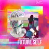 Future Self - Single album lyrics, reviews, download