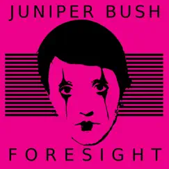 Foresight - Single by Juniper Bush album reviews, ratings, credits