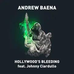 Hollywood's Bleeding (feat. Johnny Ciardullo) - Single by Andrew Baena album reviews, ratings, credits