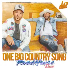 One Big Country Song (RoadHouse Remix) - Single by LOCASH & RoadHouse album reviews, ratings, credits