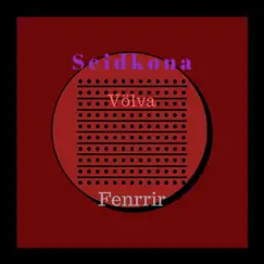 Seidkona (Völva) - Single by Fenrrir album reviews, ratings, credits