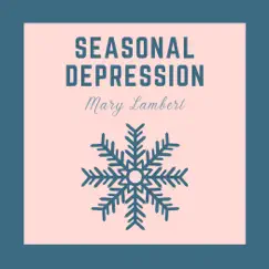 Seasonal Depression - Single by Mary Lambert album reviews, ratings, credits