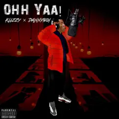 Ohh Yaa (feat. Danybwoi) - Single by KLIZZY album reviews, ratings, credits
