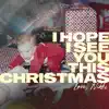 I Hope I See You This Christmas - Single album lyrics, reviews, download