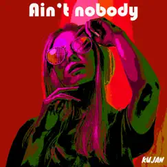 Ain't Nobody (Remix) Song Lyrics