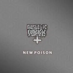 New Poison - Single by Dyslexic Fudgicle album reviews, ratings, credits