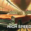 Highspeed (feat. NOA Bang) - Single album lyrics, reviews, download