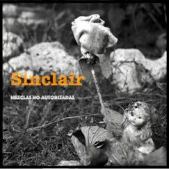 Mezclas no Autorizadas (Live) - Single by Sinclair album reviews, ratings, credits