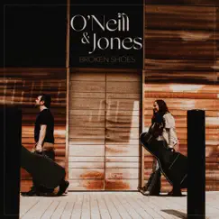 Broken Shoes - Single by O'Neill & Jones album reviews, ratings, credits
