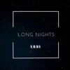 Long Nights - Single album lyrics, reviews, download