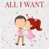 All I WANT - Single album lyrics, reviews, download