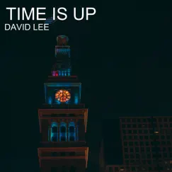 Time Is Up - Single by David Lee album reviews, ratings, credits