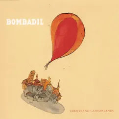 Tarpits and Canyonlands by Bombadil album reviews, ratings, credits