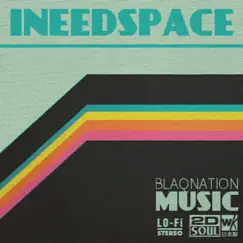 Ineedspace - EP by Blaqnation album reviews, ratings, credits